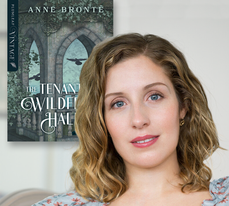 PLUMLEAF VINTAGE Story 3 — THE TENANT OF WILDFELL HALL by Anne Brontë